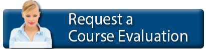click to Request a Course Evaluation now